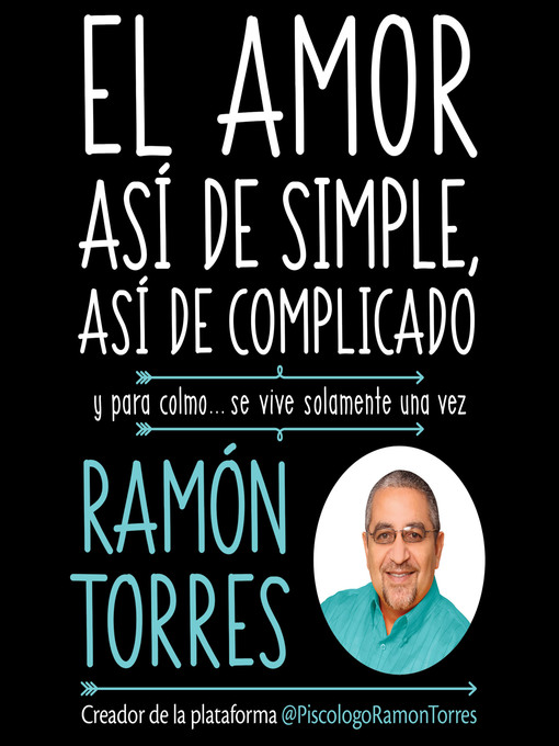 Title details for El amor, así de simple, así de complicado by Ramón Torres - Available